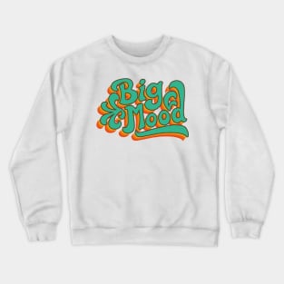 Big Mood Crewneck Sweatshirt